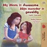 My Mom is Awesome (English Dutch Bilingual Book for Kids) - Shelley Admont ; Kidkiddos Books - 9781525942525