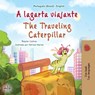 The Traveling Caterpillar (Portuguese English Bilingual Book for Kids- Brazilian) - Rayne Coshav ; Kidkiddos Books - 9781525968228