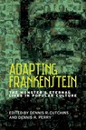 Adapting Frankenstein - Dennis R. Cutchins ; Dennis R. Perry - 9781526108913