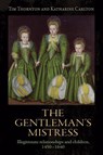The Gentleman's Mistress - Tim Thornton ; Katharine Carlton - 9781526114075