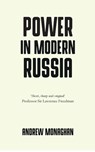 Power in Modern Russia - Andrew Monaghan - 9781526126412