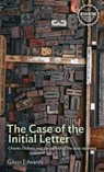 The Case of the Initial Letter - Gavin Edwards - 9781526146298