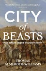 City of Beasts - Thomas Almeroth-Williams - 9781526150325