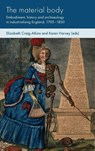 The Material Body - Elizabeth Craig-Atkins ; Karen Harvey - 9781526152787