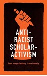 Anti-Racist Scholar-Activism - Remi Joseph-Salisbury ; Laura Connelly - 9781526157966
