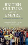 British Culture After Empire - Josh Doble ; Liam Liburd ; Emma Parker - 9781526159748