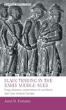 Slave Trading in the Early Middle Ages - Janel M. Fontaine - 9781526160096