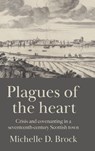 Plagues of the heart - Michelle D. Brock - 9781526160904