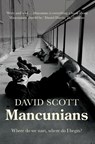 Mancunians - David Scott - 9781526161505