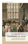 Madness on Trial - James Moran - 9781526163790