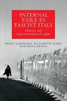 Internal Exile in Fascist Italy - Piero Garofalo ; Elizabeth Leake ; Dana Renga - 9781526163875