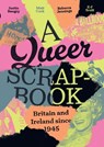 A queer scrapbook - Justin Bengry ; Matt Cook ; Rebecca Jennings - 9781526165312
