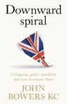 Downward Spiral - John Bowers - 9781526167491