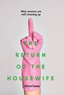 The Return of the Housewife - Emma Casey - 9781526170972