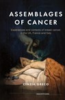 Assemblages of Cancer - Cinzia Greco - 9781526171443