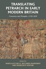 Translating Petrarch in Early Modern Britain - Marie-Alice Belle ; Riccardo Raimondo ; Francesco Venturi - 9781526173034
