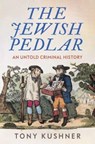 The Jewish Pedlar - Tony Kushner - 9781526178022