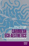 Caribbean ECO-Aesthetics - Kate Keohane ; Daniella Rose King ; Giulia Smith - 9781526179890