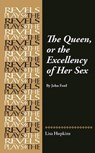 The Queen, or the Excellency of Her Sex - Lisa Hopkins - 9781526181145