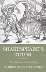 Shakespeare's Tutor - Darren Freebury-Jones - 9781526182616