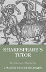 Shakespeare's Tutor - Darren Freebury-Jones - 9781526182616