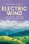 Electric Wind - Marianna Dudley - 9781526182968