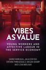 Vibes as value - David Farrugia ; Julia Coffey ; Steven Threadgold ; Megan Sharp - 9781526187314