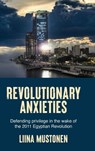 Revolutionary anxieties - Liina Mustonen - 9781526187673