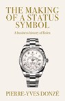 The Making of a Status Symbol - Pierre-Yves (Professor of Business History) Donze - 9781526188410