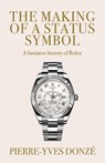 The Making of a Status Symbol - Pierre-Yves (Professor of Business History) Donze - 9781526188410