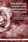 The radical right and demographic populism - Oscar Mazzoleni ; Klaudia Koxha - 9781526192240