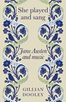 She Played and Sang - Gillian Dooley - 9781526192301