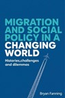 Migration and Social Policy in a Changing World - Bryan Fanning - 9781526192776