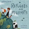Children in Our World: Refugees and Migrants - ROBERTS,  Ceri - 9781526300201