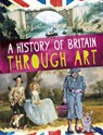 A History of Britain Through Art - Jillian Powell - 9781526301925
