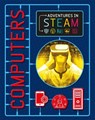 Adventures in STEAM: Computers - Claudia Martin - 9781526304759