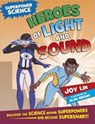 Superpower Science: Heroes of Light and Sound - LIN,  Joy - 9781526305848