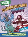 Superpower Science: The Superhuman Body - Joy Lin - 9781526305886