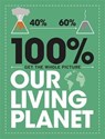 100% Get the Whole Picture: Our Living Planet - PUBLISHERS,  Wayland - 9781526308498