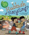 Good to be Green: Rubbish or Recycling? - CHANCELLOR,  Deborah - 9781526308870