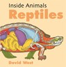 Inside Animals: Reptiles - David West - 9781526310705