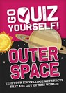 Go Quiz Yourself!: Outer Space - Izzi Howell - 9781526312532