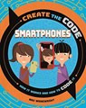 Create the Code: Smartphones - Max Wainewright - 9781526313324