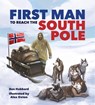Famous Firsts: First Man to the South Pole - Ben Hubbard - 9781526313508