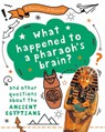 A Question of History: What happened to the pharaoh's brain? And other questions about ancient Egypt - Tim Cooke - 9781526314932