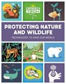 Green Tech: Protecting Nature and Wildlife - Alice Harman - 9781526315229