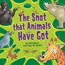 The Snot That Animals Have Got - Paul Mason - 9781526317100