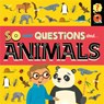 So Many Questions: About Animals - Sally Spray - 9781526317711