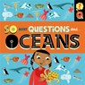 So Many Questions: About Oceans - Sally Spray - 9781526317810