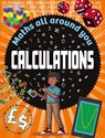 Maths All Around You: Calculations - Rob Colson - 9781526320582